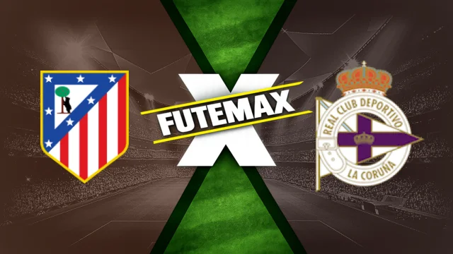 Atlético Madrid x Deportivo La Coruña